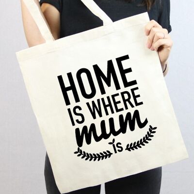 Tote Bag Home is where Mum is