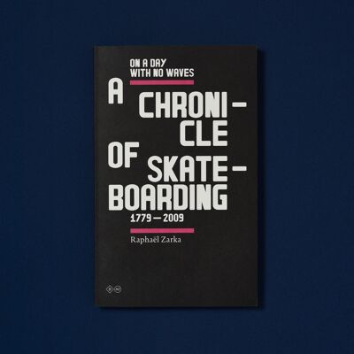 Eine Chronik des Skateboardens