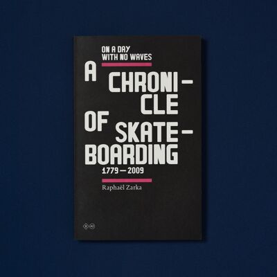 A Chronicle of skateboarding