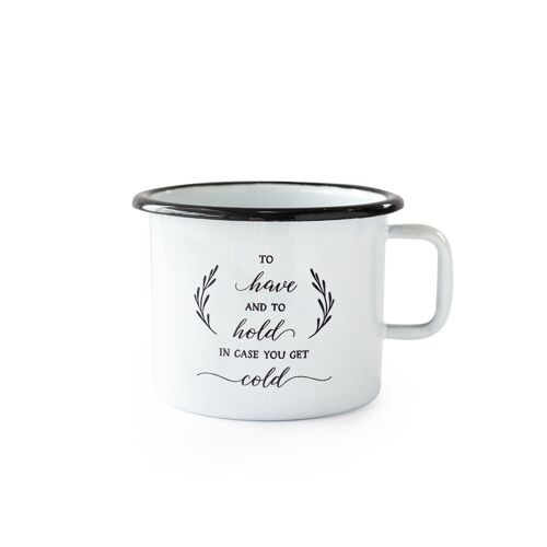 Enamel mug TO HAVE AND TO HOLD