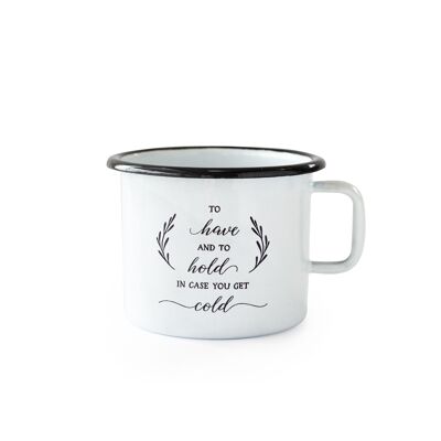 Taza esmaltada PARA TENER Y SOSTENER