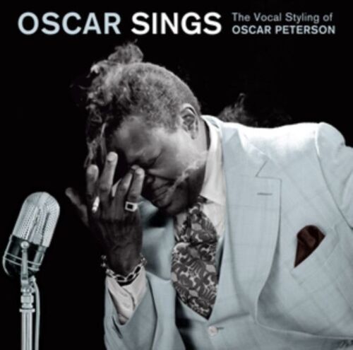 Oscar Sings CD - The Vocal Styling Of Oscar Peterson
