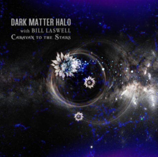 Dark Matter Halo con Bill Laswell CD - Caravan To The Stars