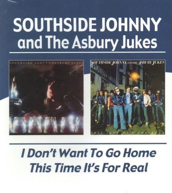 Southside Johnny CD - I Don't Want To Go Home / This Time It's For Real