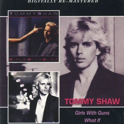 CD de Tommy Shaw – Filles avec des armes/Et si