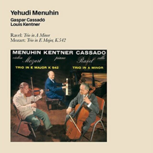 Yehudi Menuhin CD - Ravel: Trío en la menor. Mozart: Trío en mi mayor. K.542