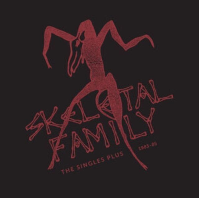Skeletal Family LP Vinyl Record - The Singles Plus 19 83-19 85