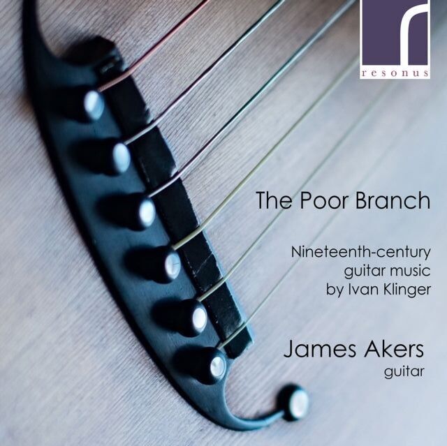 Akers CD – Ivan Klinger: The Poor Branch – Gitarrenmusik des 19. Jahrhunderts