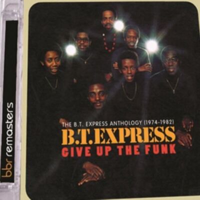 CD Bt Express - Give Up The Funk L'antologia Bt Express 19 7419 82
