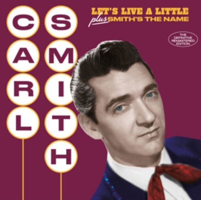 Carl Smith CD - Let's Live A Little / Smith's The Name