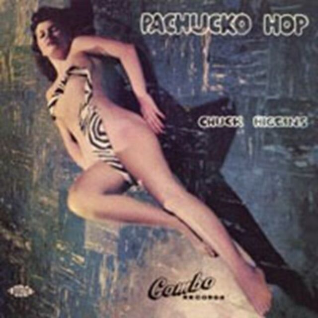 Chuck Higgins CD - Pachucko Hop