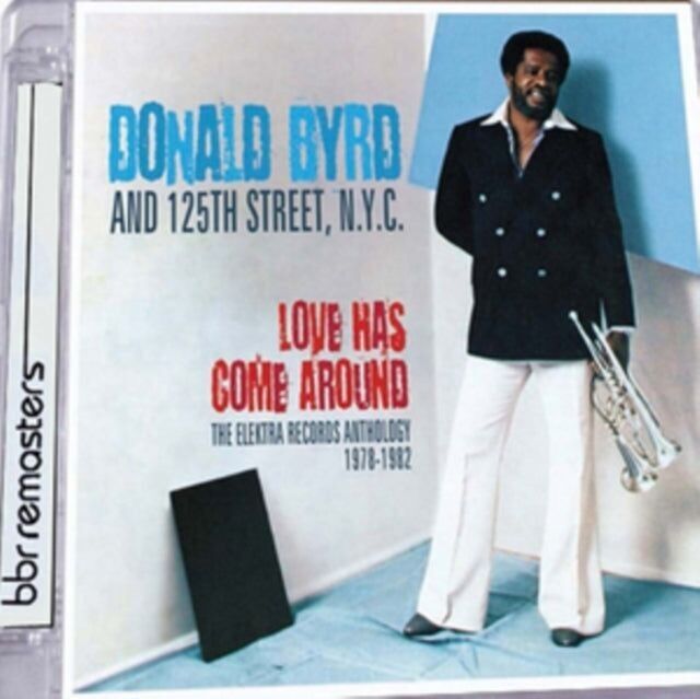 CD di Donald Byrd - Love Has Come Around: l'antologia Elektra Records 19 78-19 82