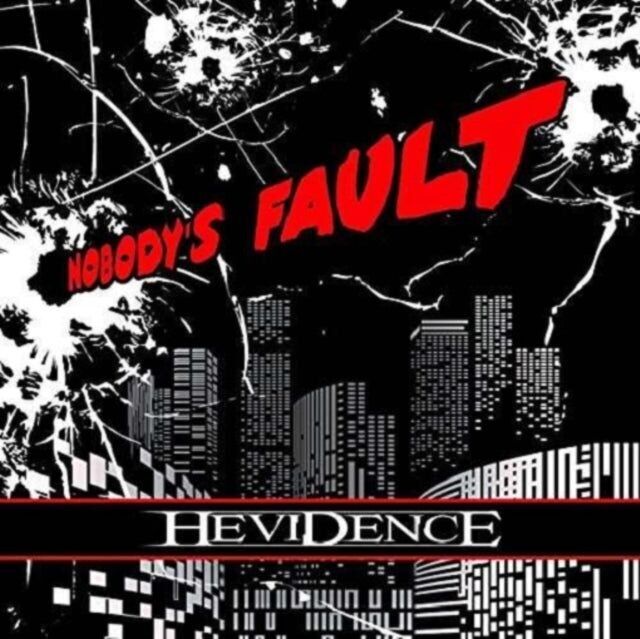 Hevidence CD - Nobodys Fault