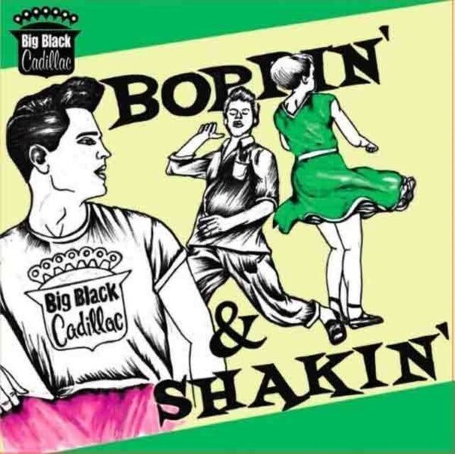 CD Big Black Cadillac - Boppin' And Shakin'