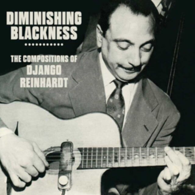 Django Reinhardt CD – Diminishing Blackness – Die Kompositionen von Django Reinhardt