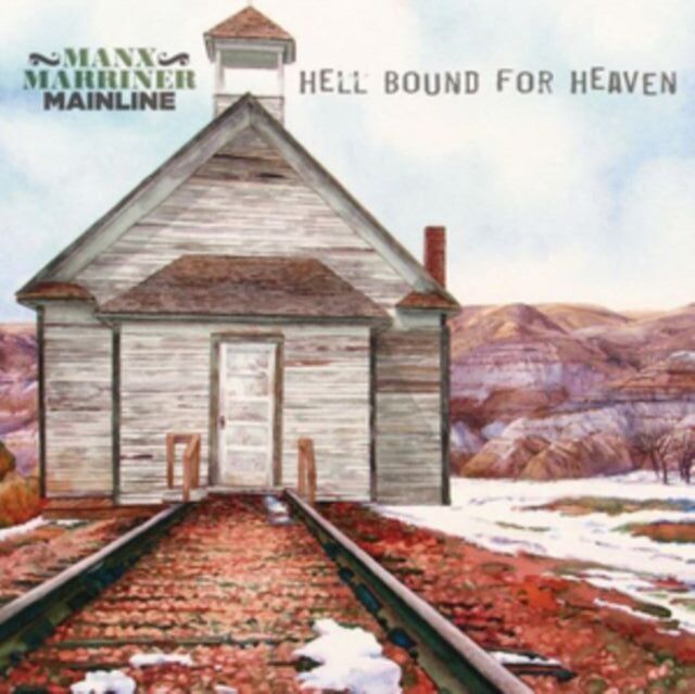 Manx Marriner Mainline LP - Hell Bound For Heaven
