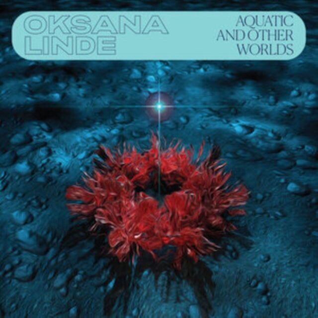 Oksana Linde LP - Aquatic And Other Worlds (1983