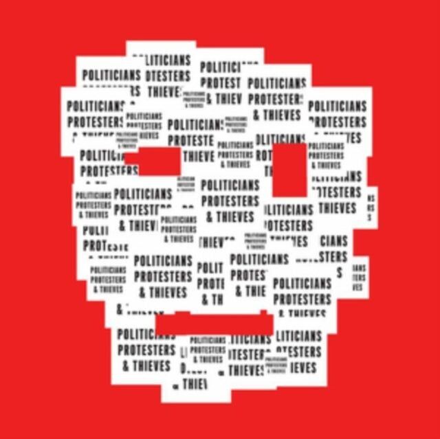 Renegade Connection LP - Politicians  Protesters & Thieves