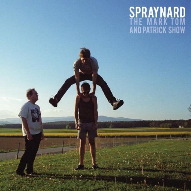 Spraynard LP - Mark Tom & Patrick Show The