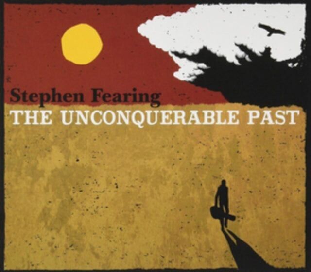 Stephen Fearing LP - Passato invincibile Il