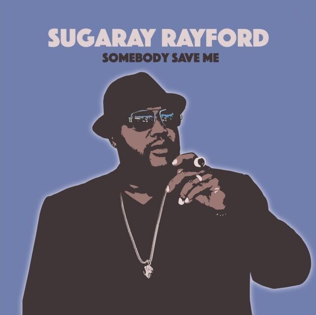Sugaray Rayford LP - Qualcuno mi salvi