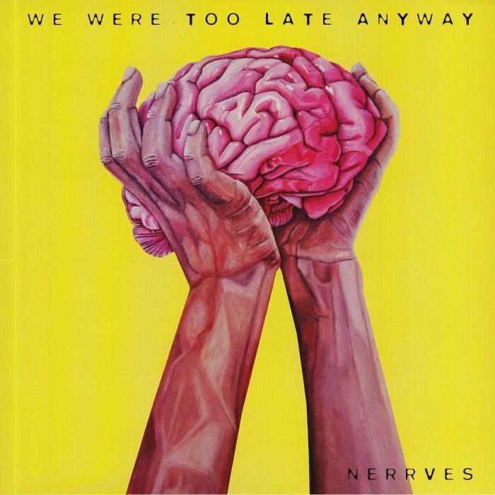 Nerrves LP Vinyl Record - We Were Too Late Anyway