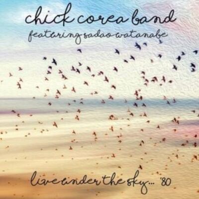 CD de Chick Corea Band - En vivo bajo el cielo...'80
