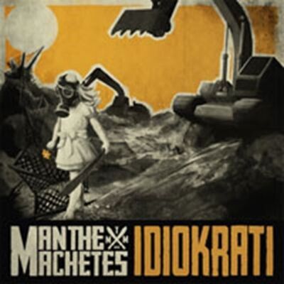 CD de Man The Machete - Idiokrati