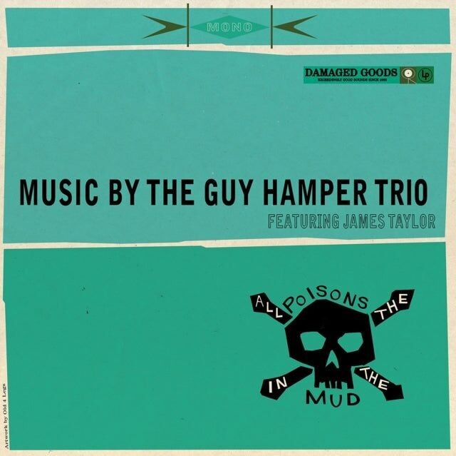 Guy Hamper Trio LP - All The Poisons In The Mud (Feat. James Taylor)