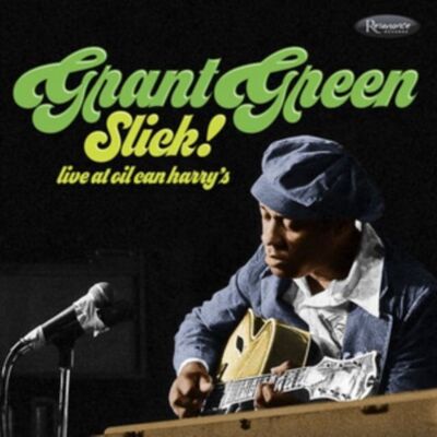 CD de Grant Green - Slick!En direct chez Oil Can Harry