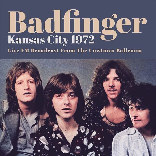 Album dei Badfinger - Kansas City 1972