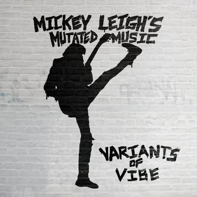 Musica Mickey Leighs Mutated LP - Varianti di Vibrazione
