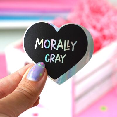 Morally gray Waterproof Holographic Sticker for Book lovers