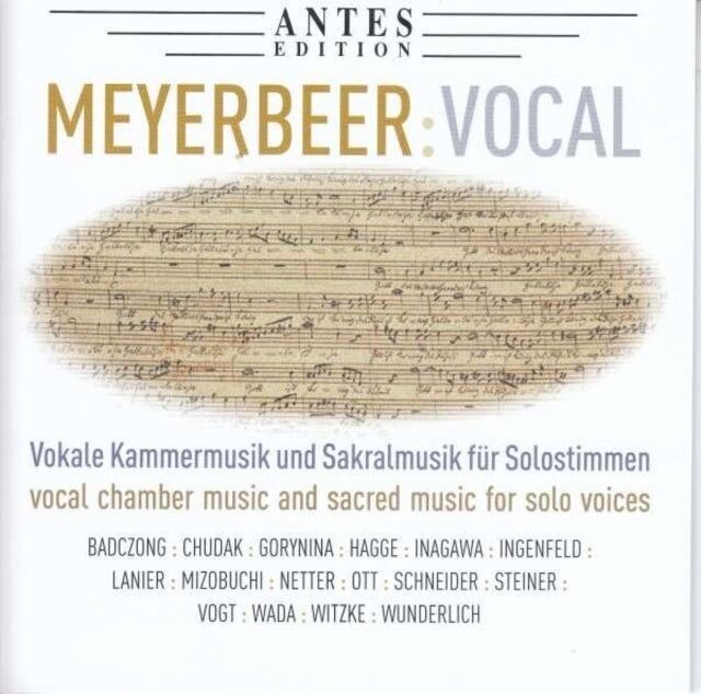Andrea Chudak / Irene Schneider / Martin Netter / Ingo Witzke / Oliver Vogt CD - Meyerbeer: Opere vocali