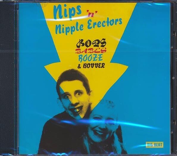 Nips N Nipple Erectors  CD -  Bops, Babes, Booze & Bovver
