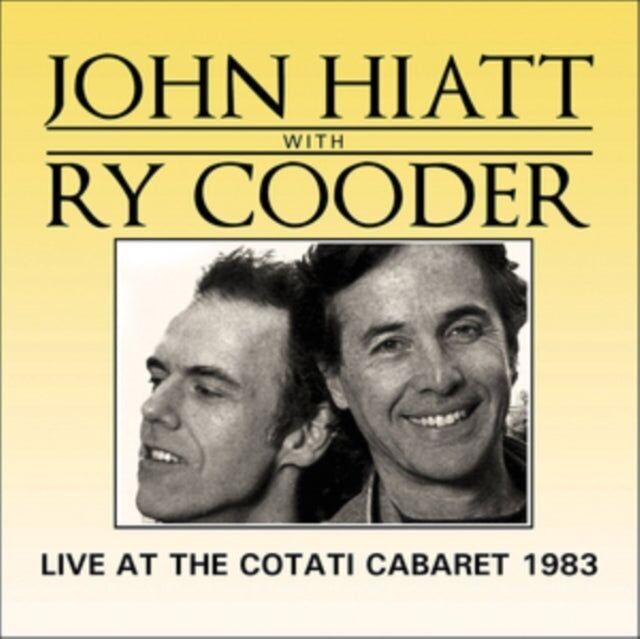 CD „John Hiatt mit Ry Cooder“ – „Live at the Cotati Cabaret 1983“