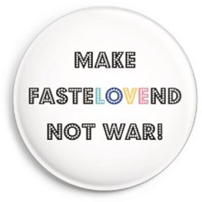 Buttons op Kölsch - Make FasteLOVEnd not War