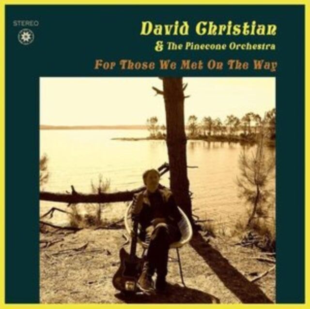 David Christian & The Pinecone LP - For Those We Met On The Way