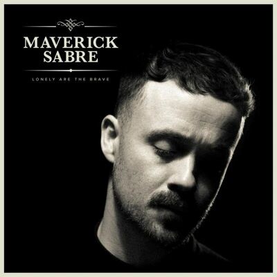 Maverick Sabre LP - Lonely Are The Brave (Mavs Ve