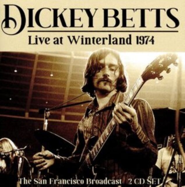 CD di Dickey Betts - Live At Winterland 1974 (2cd)