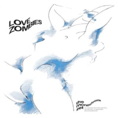 Monochrome Set The LP - Love Zombies (vinile blu)