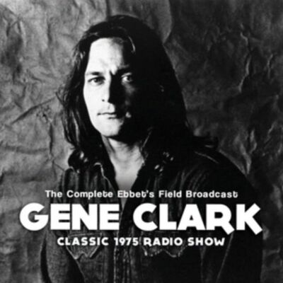 CD de Gene Clark: transmisión completa de Ebbet’s Field