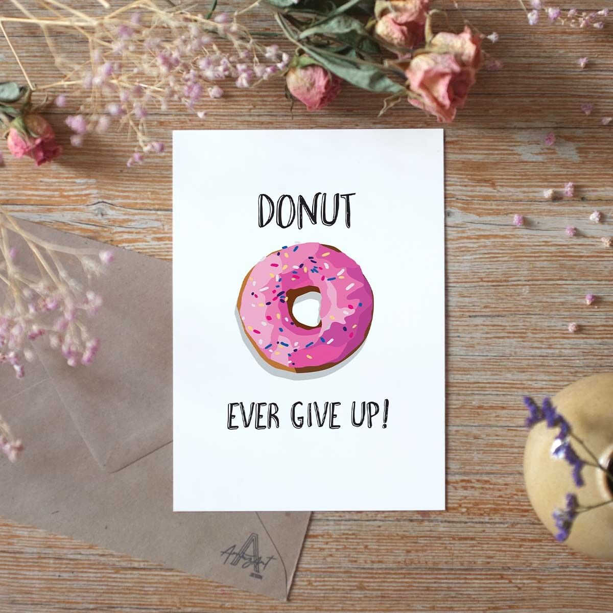 Donut Ever Give Up - Biglietto di auguri
