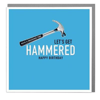 Let's Get Hammered Birthday Card