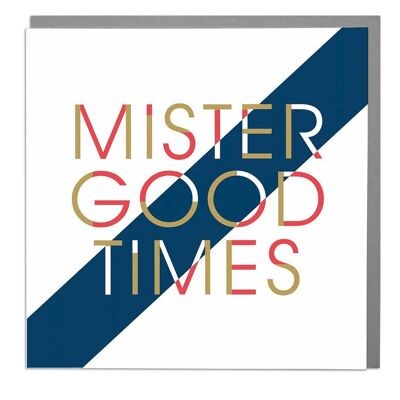 Mister Good Times Card