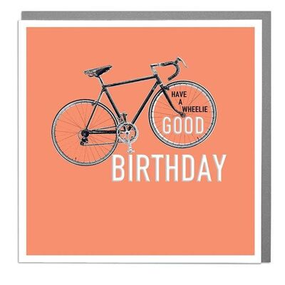 Wheelie Good Birthday Card