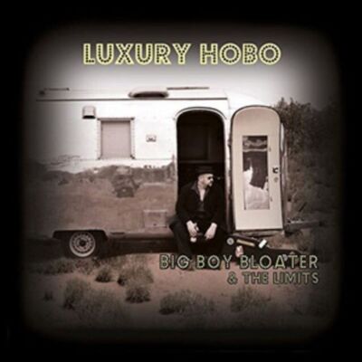 Big Boy Bloater & The Limits LP - Vagabundo de lujo
