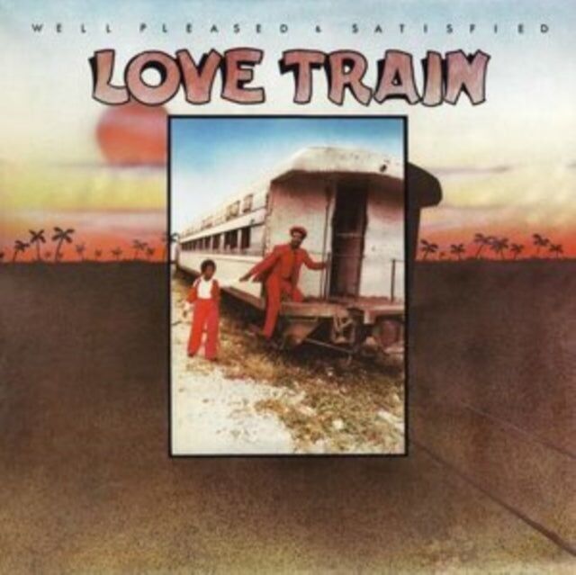 Well Pleased And Satisfied LP - Love Train