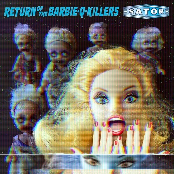 Sator LP - Return Of The Barbie-Q-Killers