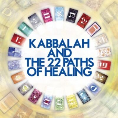 Kabbalah e i 22 percorsi di guarigione Libro